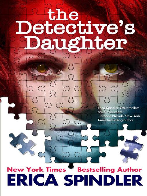 Title details for The Detective's Daughter by Erica Spindler - Available